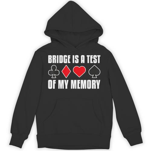 Bridge Is A Test Of My Memory Bridge Player Card Game Unisex Hoodie - Easessy