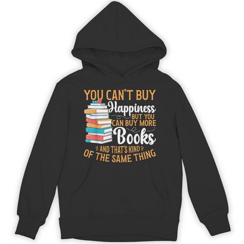 You Can't Buy Happiness But You Can Buy More Books Read Unisex Hoodie - Bookorys DE