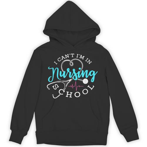 I Can't I'm In Nursing School Nurse Graduation Unisex Hoodie - Best Gift Smart