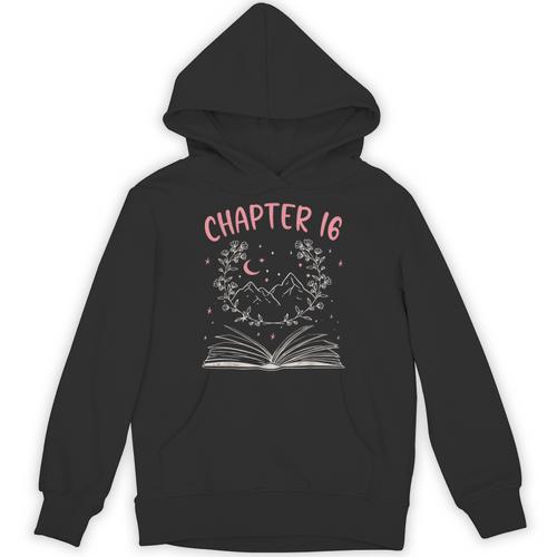 Chapter 16 Birthday Reading Book Lovers 16 Year Old Unisex Hoodie - Bookorys