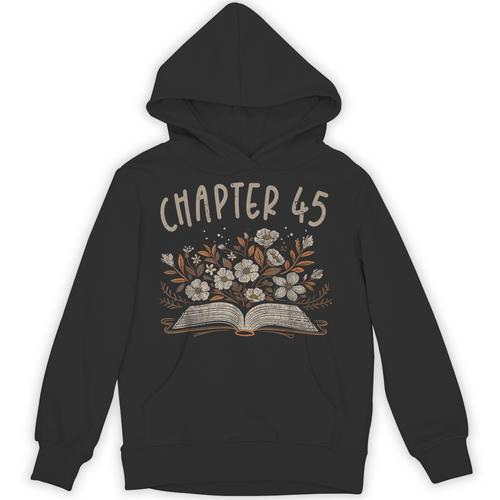 Chapter 45th Birthday Bookworm 45 Years Old For Book Lovers Unisex Hoodie - Bookorys