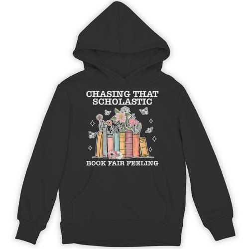 Chasing That Scholastic Book Fair Feeling Apparel Unisex Hoodie - Bookorys UK