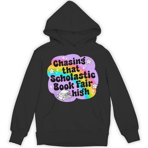 Chasing That Scholastic Book Fair High Book Lovers Unisex Hoodie - Bookorys UK