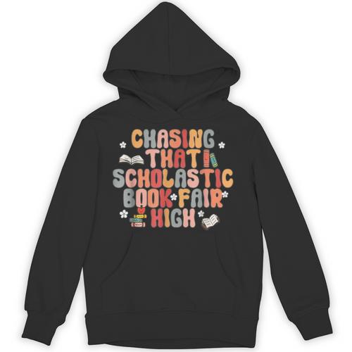 CHASING THAT SCHOLASTIC BOOK FAIR HIGH Unisex Hoodie - Bookorys UK