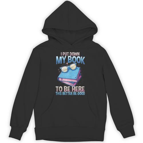 I Closed My Book To Be Here Shirt I Closed My Books Unisex Hoodie - Bookorys