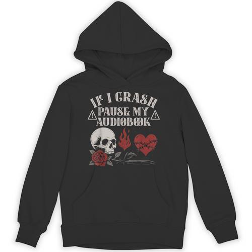 If I Crash Pause My Audiobook Lovers Dark Romance Spicy Book Unisex Hoodie - Bookorys