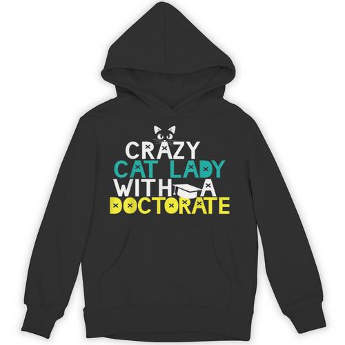 Crazy Cat Lady Doctorate Graduation T-Shirt Phd EdD Unisex Hoodie - Best Gift Smart