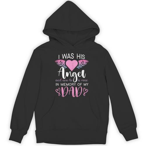 Dad Angel I Was His Angel Now He's Mine In Memory Of Dad Unisex Hoodie - Easessy