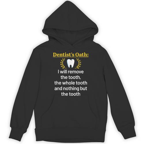 Dentist Dental School Graduation Tooth Oath Dentistry Unisex Hoodie - Best Gift Smart