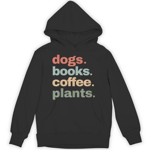 Dogs Books Coffee Plant Lover Gardening Cute Mom Life Unisex Hoodie - Bookorys CA