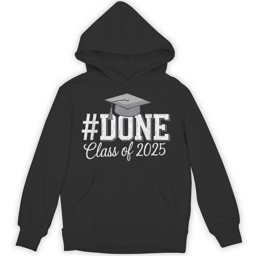 Done Class Of 2025 Graduation For Her Him Grad Seniors 2025 Unisex Hoodie - Best Gift Smart