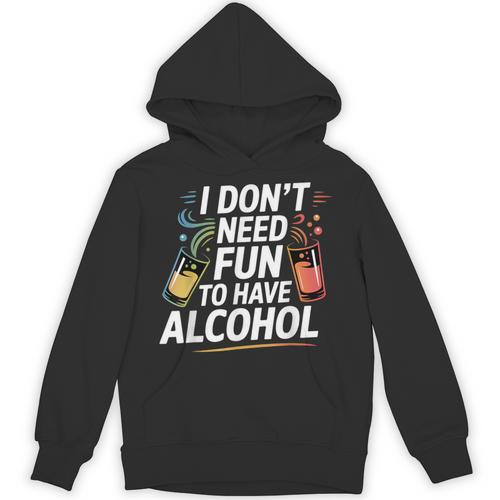 I Don't Need Fun To Have Alcohol Introvert Party Drink Unisex Hoodie - Raresse