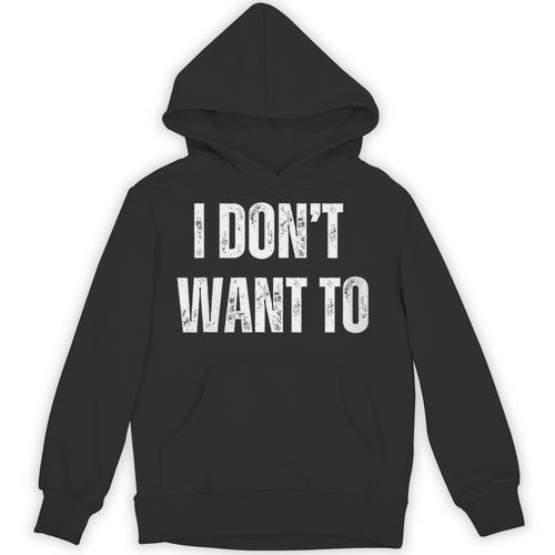 I Don't Want To Sarcastic Anti Social Introvert Unisex Hoodie - Raresse