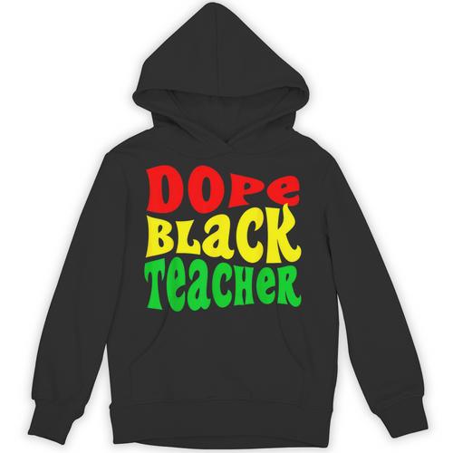 Dope Teacher African American Graduation History Month Unisex Hoodie - Best Gift Smart