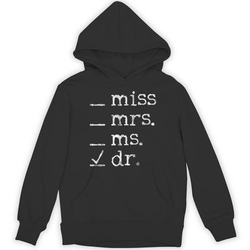 Dr Doctor Doctorate PhD Graduation Unisex Hoodie - Best Gift Smart