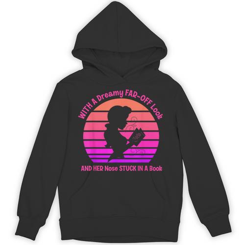 With A Dreamy Far-Off Look And Her Nose Stuck In A Book Unisex Hoodie - Bookorys DE