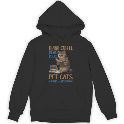 Drink Coffee Read Books Pet Cats Be Happy Bookworm Unisex Hoodie - Bookorys