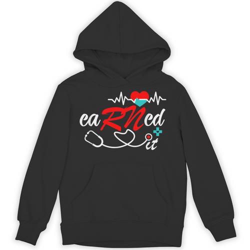 Earned It RN Nurse Graduation RN & LPN Nursing Unisex Hoodie - Best Gift Smart