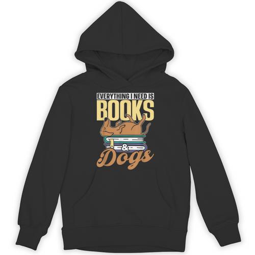 Everything I Need Is Books & Dogs Reader Book Read Reading Unisex Hoodie - Bookorys