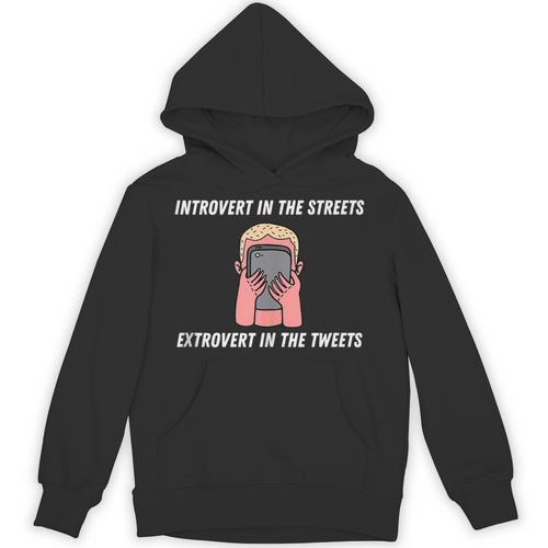 Extroverted Introvert In The Streets Extrovert In The Tweets Unisex Hoodie - Raresse