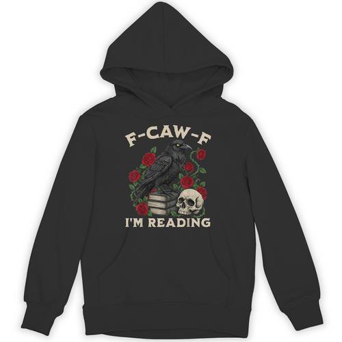 F-CAW-F I'm Reading Crow Book Lover Introvert Meme Unisex Hoodie - Bookorys DE