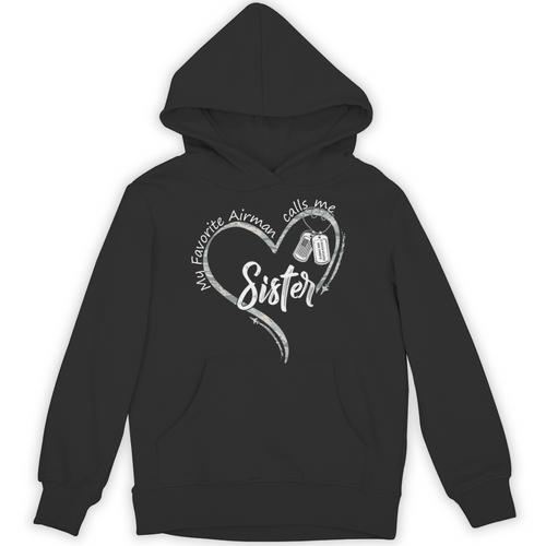 My Favorite Airman Calls Me Sister USAF Graduation Sister Unisex Hoodie - Best Gift Smart