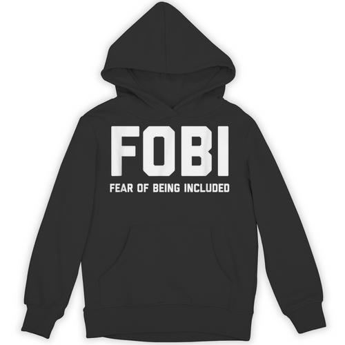 Fear Of Being Included Fobi Sarcastic Women Introvert-Chic Unisex Hoodie - Raresse