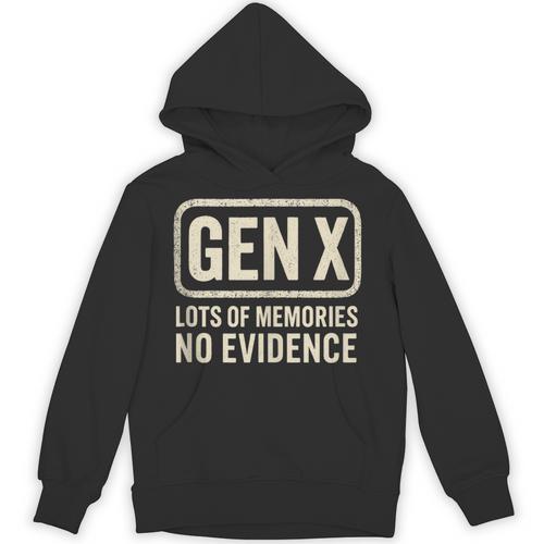 Gen X Lots Of Memories No Evidence Retro Nostalgia Unisex Hoodie - Figerry