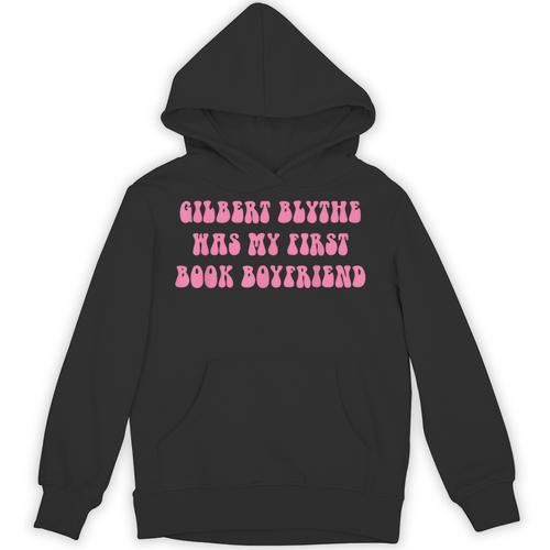 Gilbert Blythe Was My First Book Boyfriend Quote Unisex Hoodie - Bookorys CA