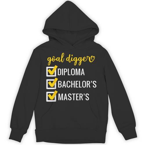 Goal Digger Inspirational Quotes Master's Degree Graduation Unisex Hoodie - Best Gift Smart