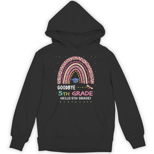 Goodbye 5TH Grade Graduation 2024 Hello 6TH Grade Rainbow Unisex Hoodie - Best Gift Smart