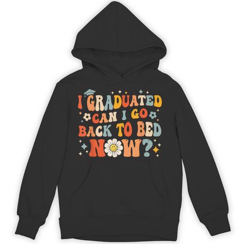 I Graduated Can I Go Back To Bed Now Graduation Groovy Unisex Hoodie - Best Gift Smart