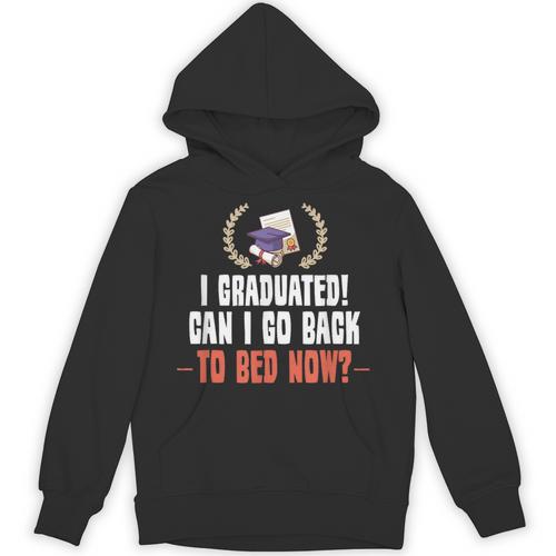 I Graduated Can I Go Back To Bed Graduation Unisex Hoodie - Best Gift Smart