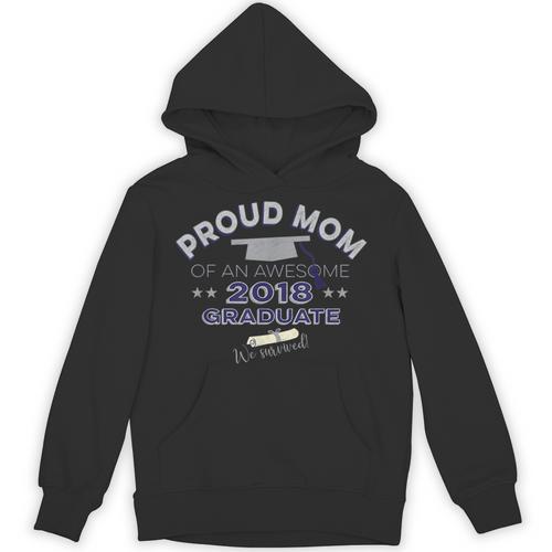 Graduation 2018 Tshirt Proud Mom Of Graduate We Survived Unisex Hoodie - Best Gift Smart