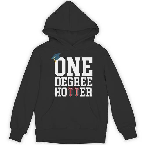 Graduation Shirts 2021 2022 One Degree Hotter Graduate Unisex Hoodie - Best Gift Smart