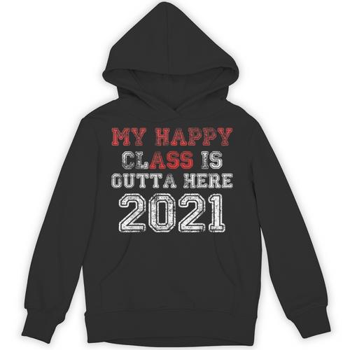 My Happy Class Is Outta Here 2021 Shirt Graduation Unisex Hoodie - Best Gift Smart