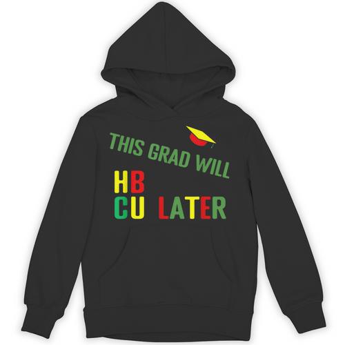 HBCU Graduation Shirt HBCU Grad Shirt Unisex Hoodie - Best Gift Smart