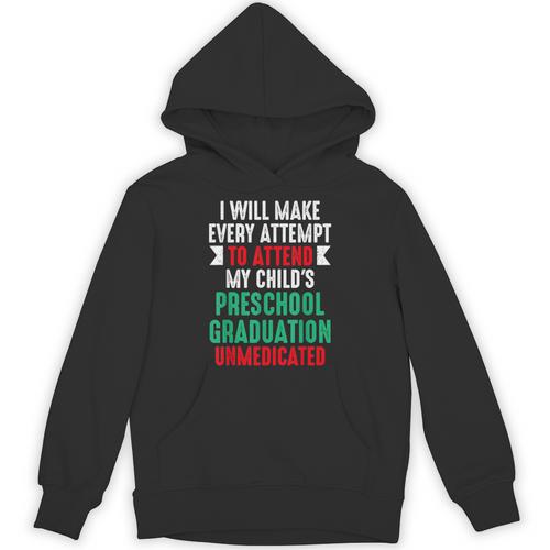 Hilarious Preschool Graduation Mom Dad Meme Preschooler Unisex Hoodie - Best Gift Smart