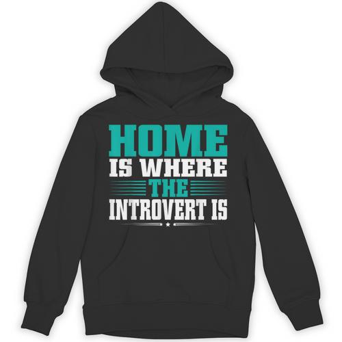 Home Is Where The Introvert Is Introvert Unisex Hoodie - Raresse