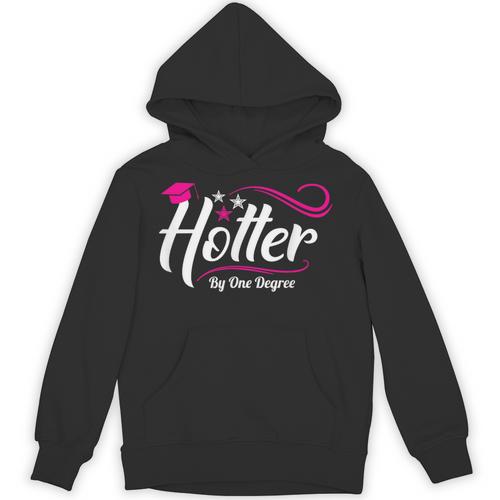 Hotter By One Degree Shirt Graduation For Her Unisex Hoodie - Best Gift Smart