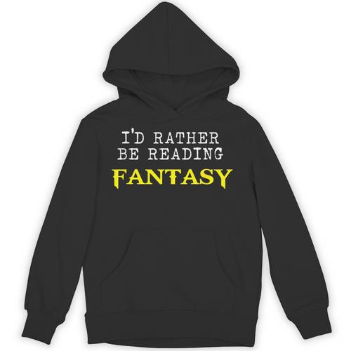 I'd Rather Be Reading Fantasy Epic Magic Book Lover Geek Unisex Hoodie - Bookorys