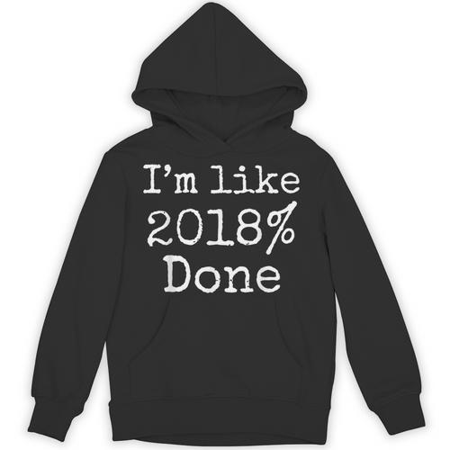 I'm Like 2018 Done Shirt Cool 2018 Graduation Unisex Hoodie - Best Gift Smart