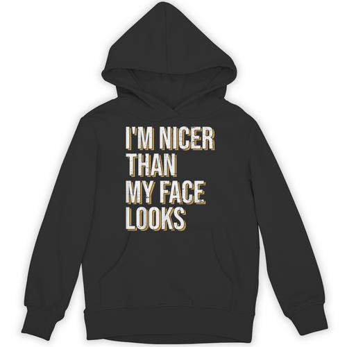 I'm Nicer Than My Face Looks Introverted Introverts Unisex Hoodie - Raresse