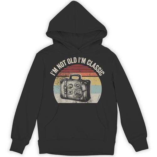 I'm Not Old I'm Classic Travel Nostalgia Unisex Hoodie - Figerry