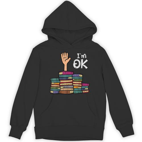 I'm Ok Read Book Reading Librarian Teacher Men Women Unisex Hoodie - Bookorys