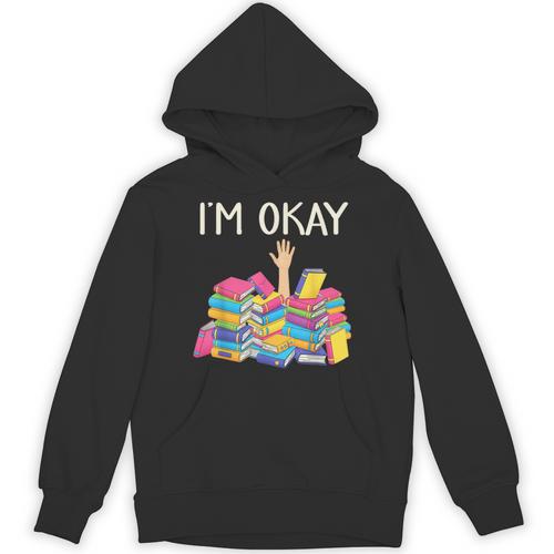 I'm Okay Book Reader Book Nerd Book Reading Lover Unisex Hoodie - Bookorys
