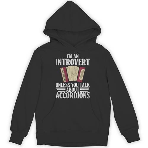 Im An Introvert Unless You Talk About Accordions Unisex Hoodie - Raresse
