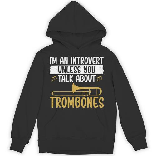 Im An Introvert Unless You Talk About Trombone Unisex Hoodie - Raresse