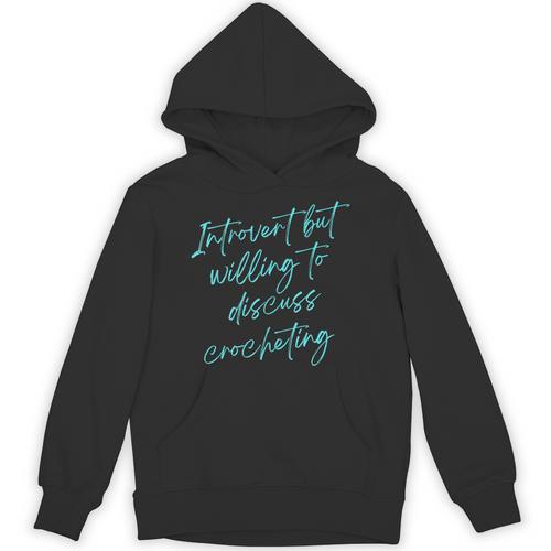 Introvert But Willing To Discuss Crocheting Unisex Hoodie - Raresse