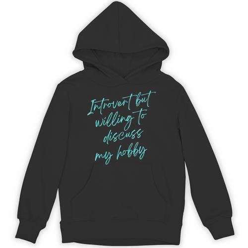 Introvert But Willing To Discuss My Hobby Unisex Hoodie - Raresse
